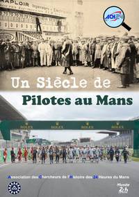 Un siecle de pilotes au Mans